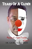 Tears Of A Clown (Memoirs Of A Gospel Preacher) 148487448X Book Cover