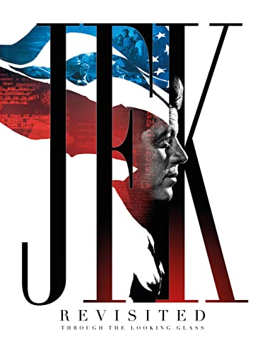  JFK Revisited - Through the Looking glass