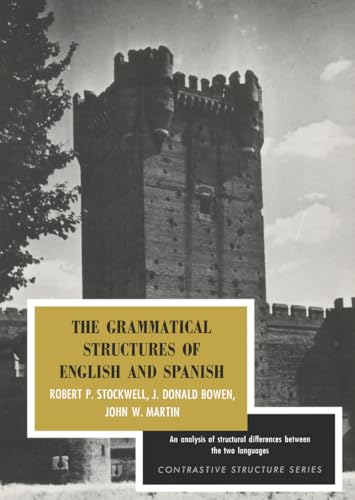 The Grammatical Structures of English and Spanish (Contrastive Structure Series)