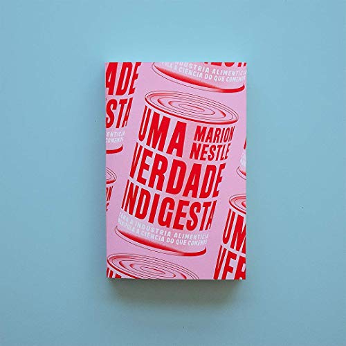 Uma Verdade Indigesta: Como a Indústria Alimentícia Manipula a Ciência do que Comemos