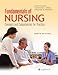 Fundamentals of Nursing: Concepts and Competencies for Practice