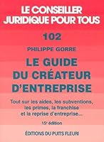 Guide du créateur d'entreprise, numéro 102, 5ème édition 2867391326 Book Cover