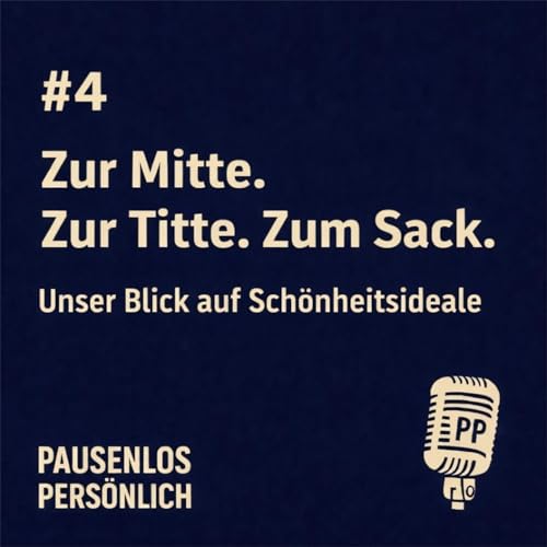 Zur Mitte. Zur Titte. Zum Sack.