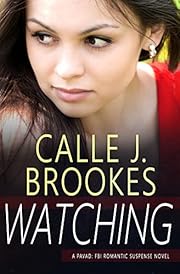 Watching (PAVAD: FBI Romantic Suspense Book 1)