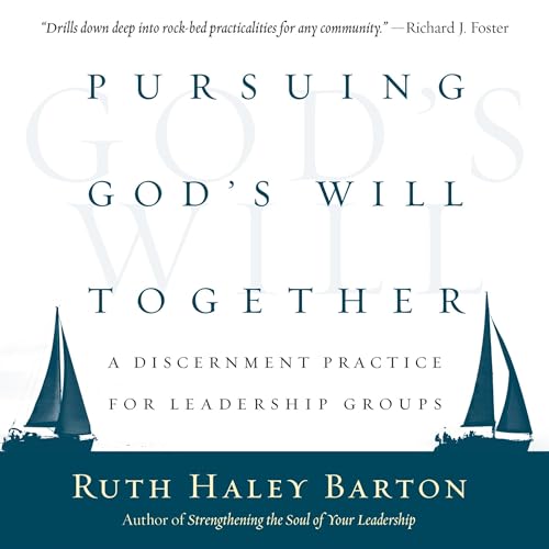 Pursuing God's Will Together by Ruth Haley Barton episode artwork