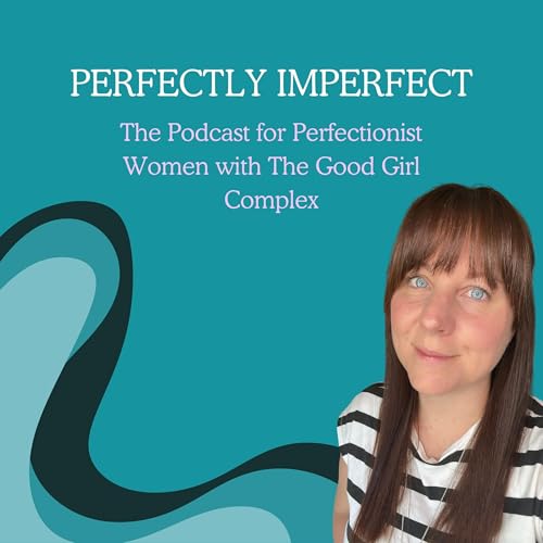 Breaking the Hidden 'Good Girl' Overwhelm