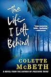 The Life I Left Behind: A Novel