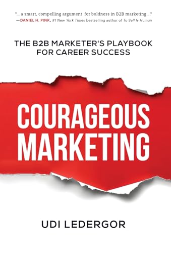 Courageous Marketing: The B2B Marketer's Playbook for Career Success - image 1