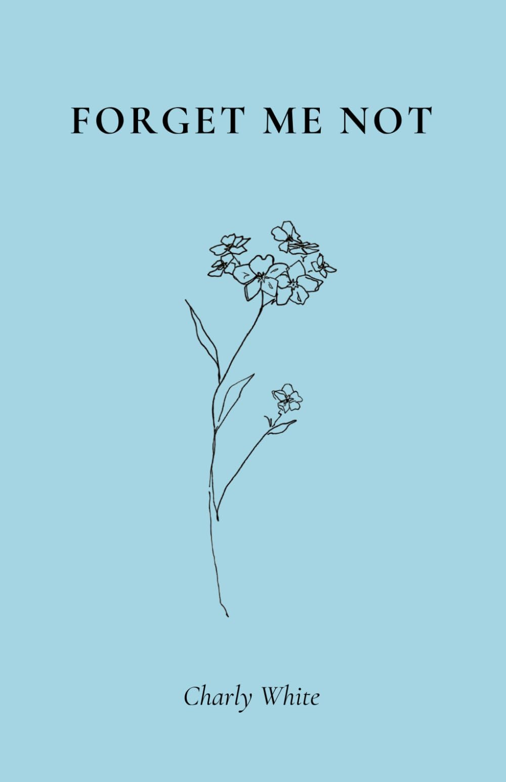 Forget Me Not: Poems on Loss