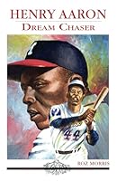 Henry Aaron, Dream Chaser 1878561944 Book Cover