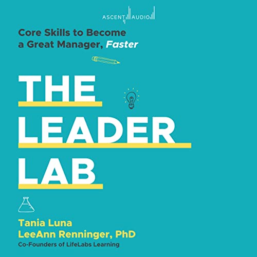 The Leader Lab by Tania Luna, LeeAnn Renninger PhD episode artwork