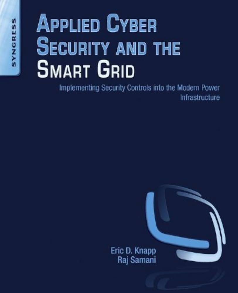 コンピュータ・IT Applied Cyber Securityand the Smart Grid Applied Cyber Security and the Smart Grid: Implementing