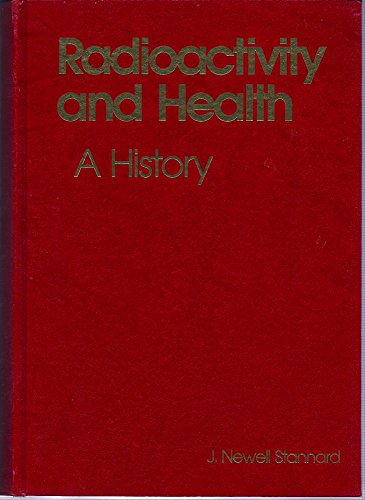 Radioactivity and Health: A History