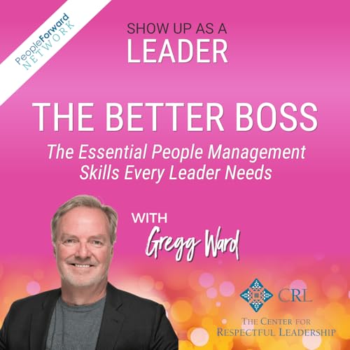 The Better Boss: Be The First to Respect