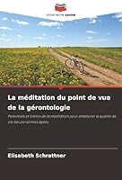 La méditation du point de vue de la gérontologie (French Edition) 6209008542 Book Cover