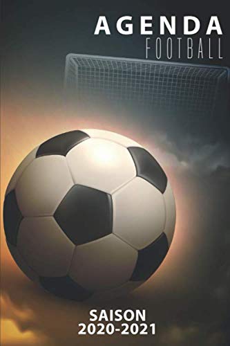 Télécharger agenda football saison 2020-2021: Un agenda scolaire 2020 2021 (Septembre 2020 / Août 2021) pour é PDF