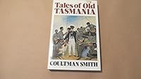 Tales of old Tasmania: The first fifty years 0727005413 Book Cover