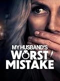 My Husband's Worst Mistake