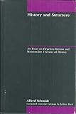 History and structure: An essay on Hegelian-Marxist and structuralist theories of history (Studies in contemporary German social thought)
