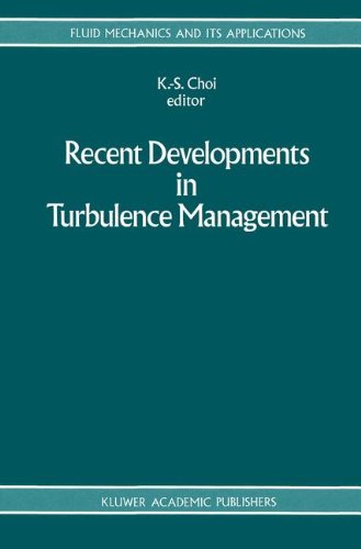 Recent Developments in Turbulence Management (Fluid Mechanics and Its Applications)