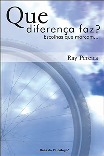 Que diferença faz?: escolhas que marcam…