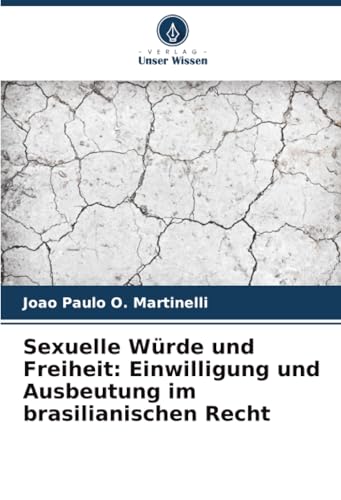 Sexuelle Würde und Freiheit: Einwilligung und Ausbeutung im brasilianischen Recht