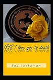 IRIS I love you to death - Roy Jackaman 