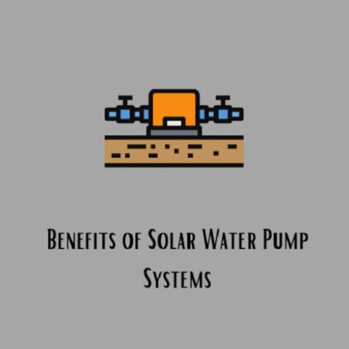 Benefits Of Solar Water Pump Systems