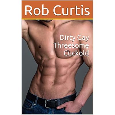 Dirty Gay Threesome Cuckold