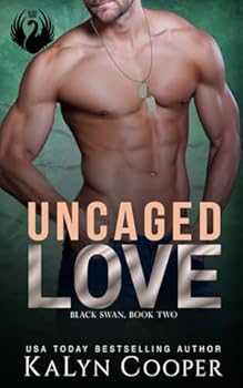 Uncaged Love: Rafe & Harper: A SEAL Romance (Black Swan)