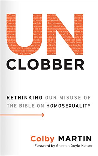  UnClobber: Rethinking Our Misuse of the Bible on Homosexuality (English Edition) livre En ligne