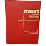 Strong's Exhaustive Concordance of the Bible/Words of Jesus Identified in Boldface Red Letter and a...