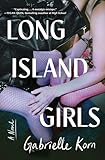 Long Island Girls: A Novel