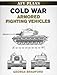 Cold War Armored Fighting Vehicles (AFV Plans)