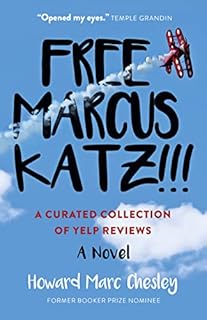 Free Marcus Katz: A Curated Collection of Yelp Reviews - A Novel
