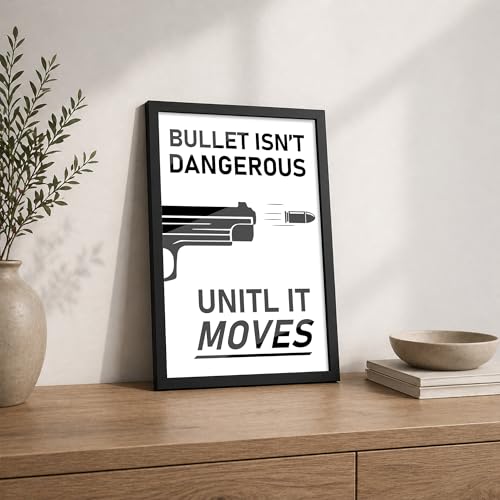 Image of CodersParadise inchBullet Isn't Dangerous Until It Moves Framed Wall Poster (12x18 Inch)|Motivational Action Quote Wall Art|Black & White Home & Office Decor for Bedroom, Living Room|Ready-to-Hang Frame