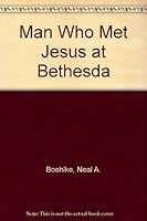 Man Who Met Jesus at Bethesda 0570061431 Book Cover