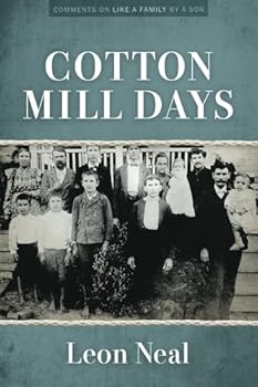 Cotton Mill Days: Comments on Like a Family by a Son