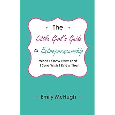 The Little Girl's Guide to Entrepreneurship