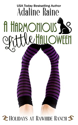 A Harmonious Little Halloween: A Holidays at Rawhide Ranch Story by [Adaline Raine, Rawhide Authors]