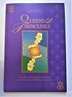 Queens & Princesses : A Mother and Daughter's Reflections on Relationships, Self-Discovery and Love 0974409502 Book Cover