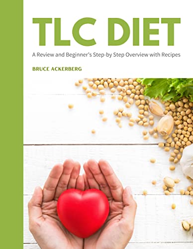 TLC Diet: A Review and Beginner's Step-by-Step Overview with Recipes