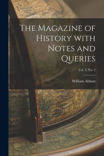 The Magazine of History With Notes and Queries; Vol. 3, no. 2