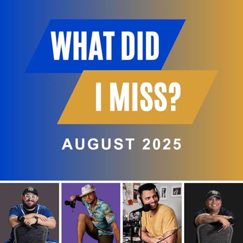 Page de couverture de What Did I Miss? (August 2025 Bonus Episode)
