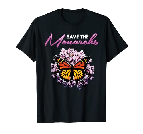 Camiseta de regalo Save The Monarch Butterfly Milkweed Camiseta