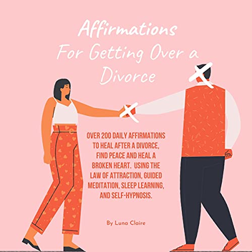 Affirmations for Getting Over Divorce by Luna Claire episode artwork