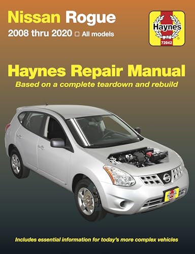 Nissan Rogue: 2008 thru 2020 All Models - Based on a complete teardown and rebuild (Haynes Repair Manual)