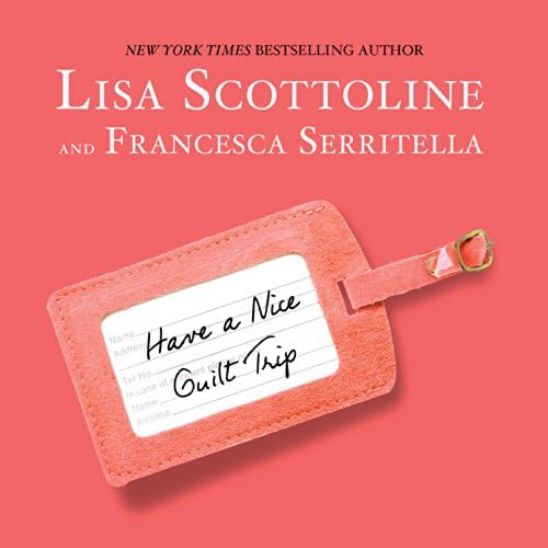 Have a Nice Guilt Trip Audiobook by Francesca Serritella