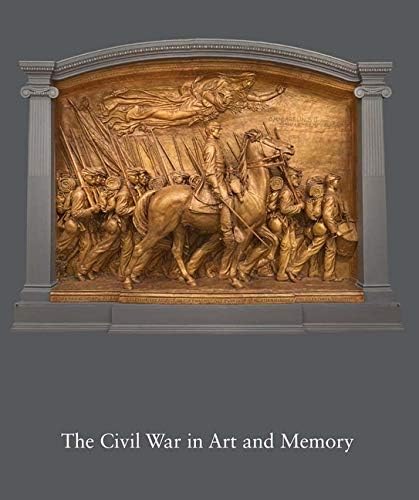 The Civil War in Art and Memory (Studies in the History of Art)
