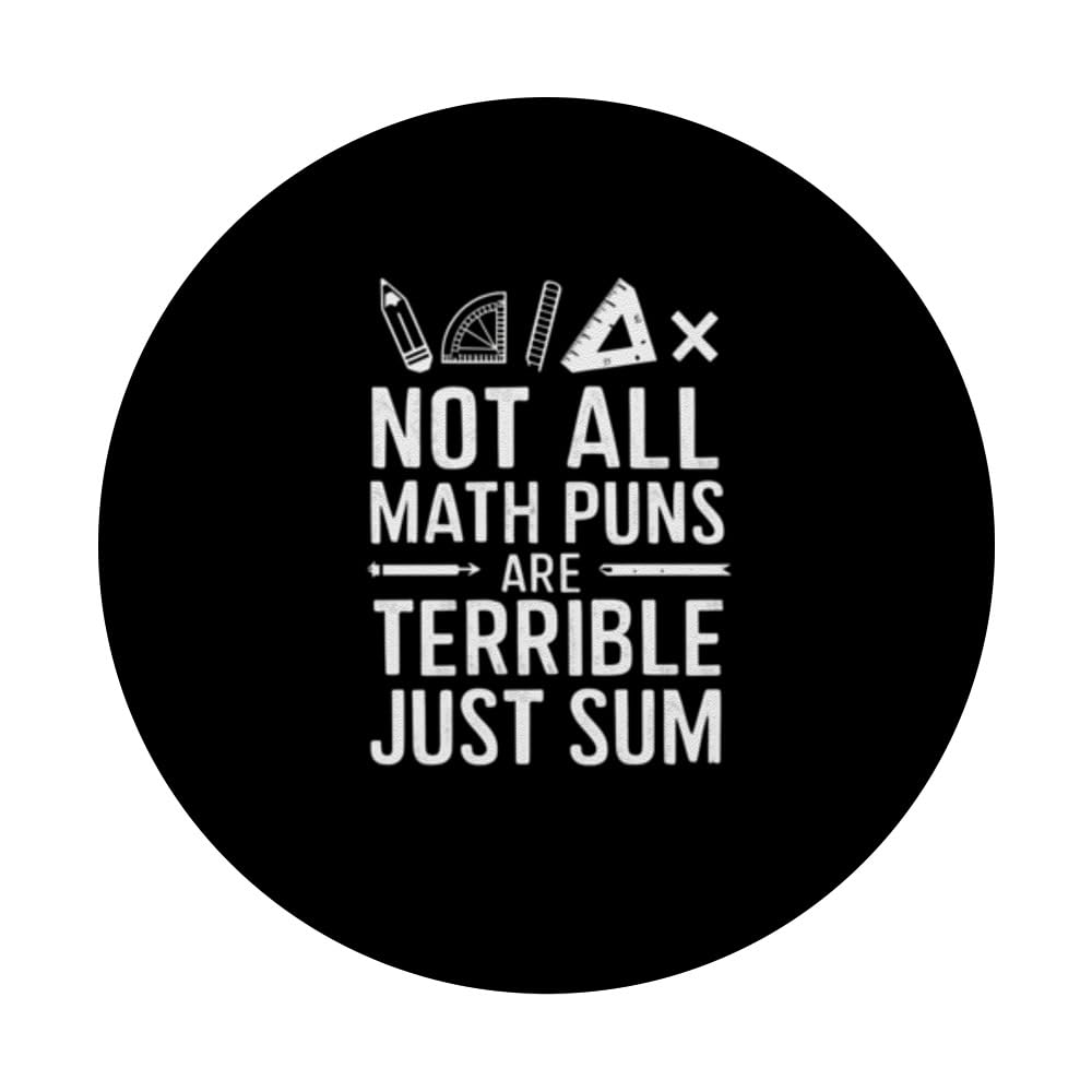 Not All Maths Puns Are Terrible Just Sum Funny Math Design PopSockets Swappable PopGrip, Black - Image 3